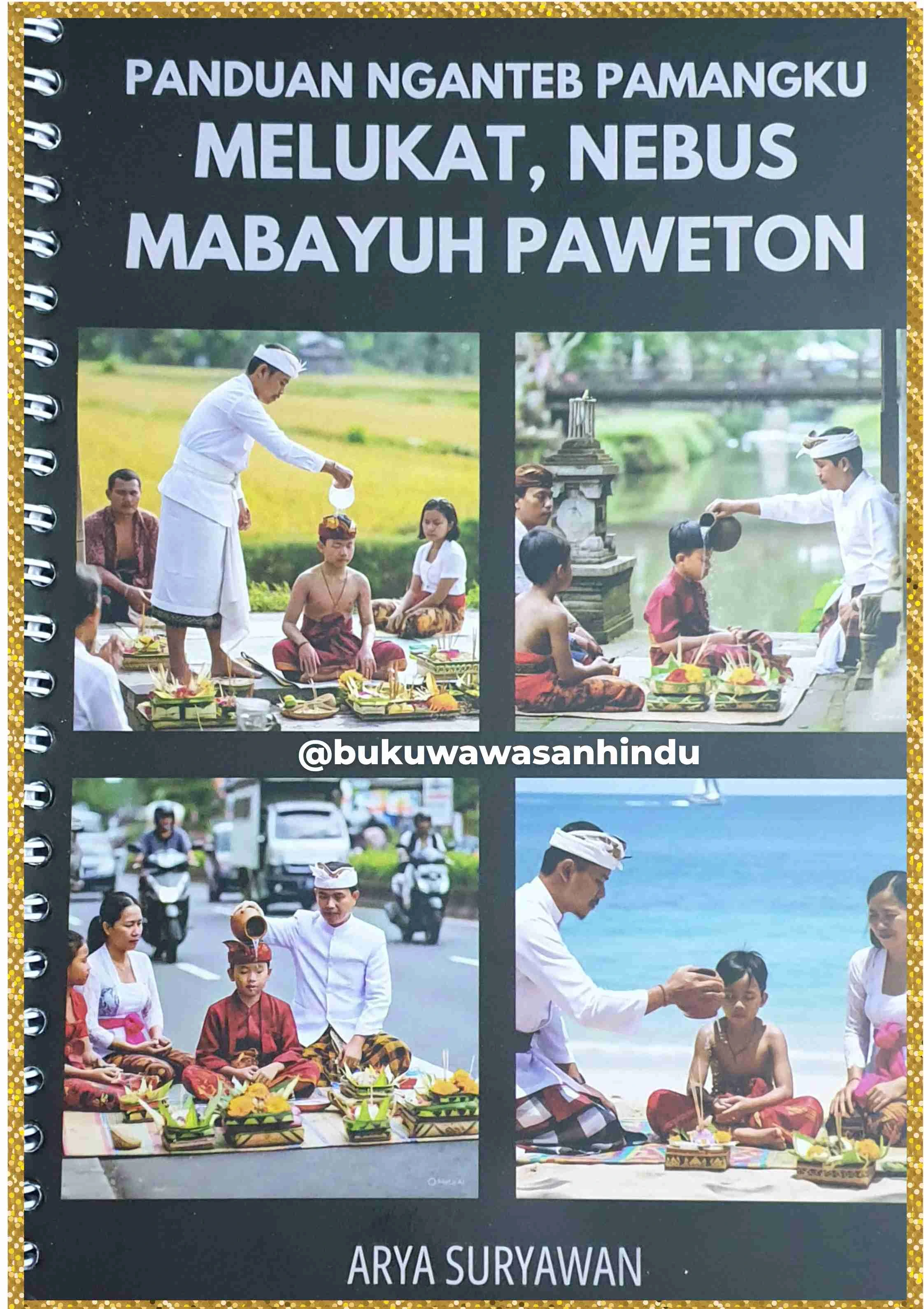 BUKU PANDUAN NGANTEB PAMANGKU , MELUKAT, NEBUS , MEBAYUH PAWETON