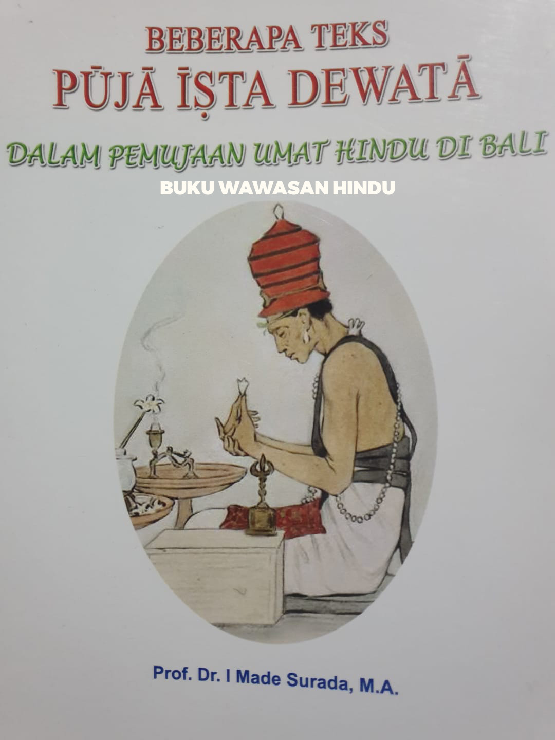Buku Puja Ista Dewata Dalam Pemujaan Hindu di Bali