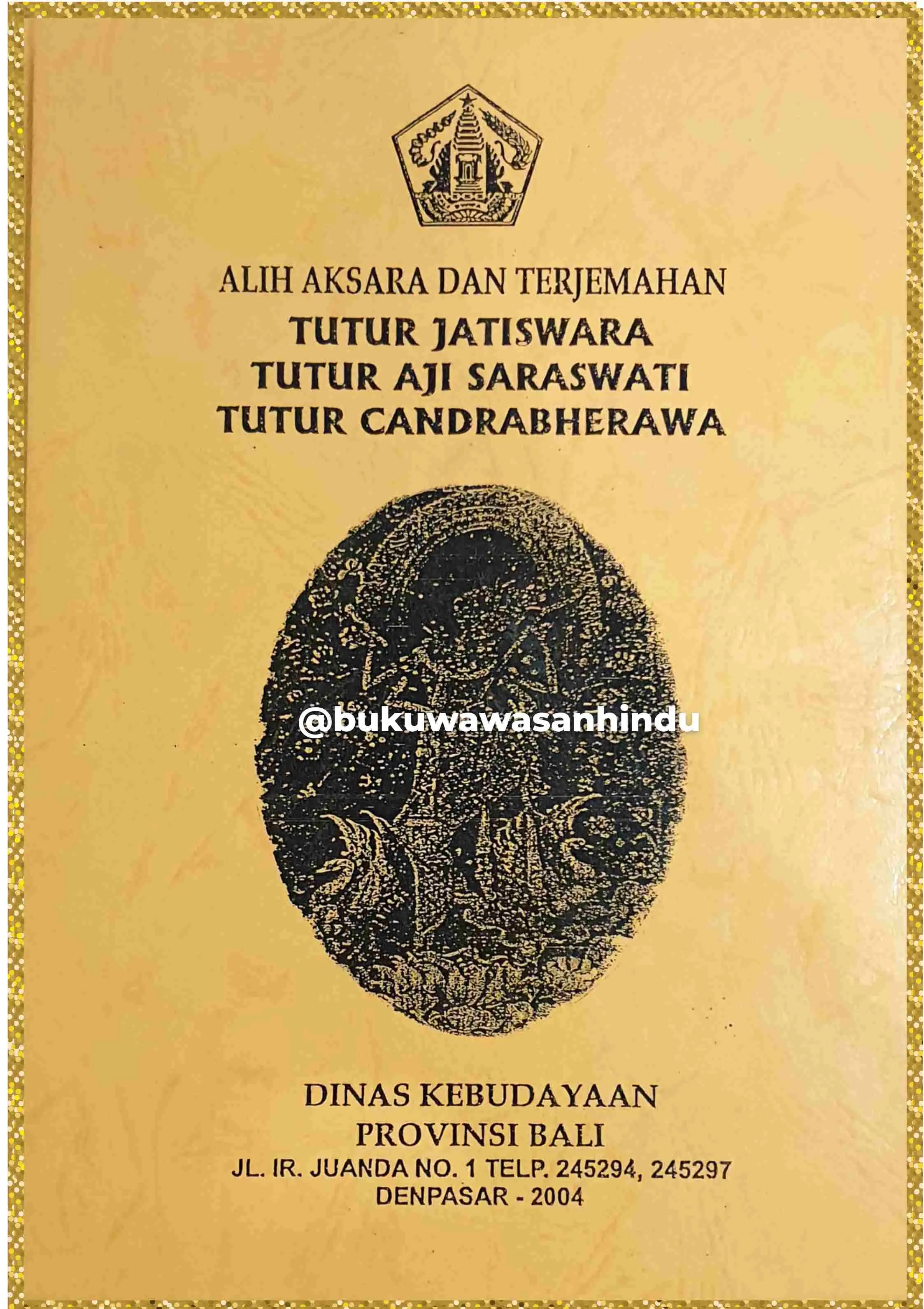 Buku Terjemahan  Lontar Tutur Jatiswara, Tutur Aji Saraswati, Tutur Candrabherawa