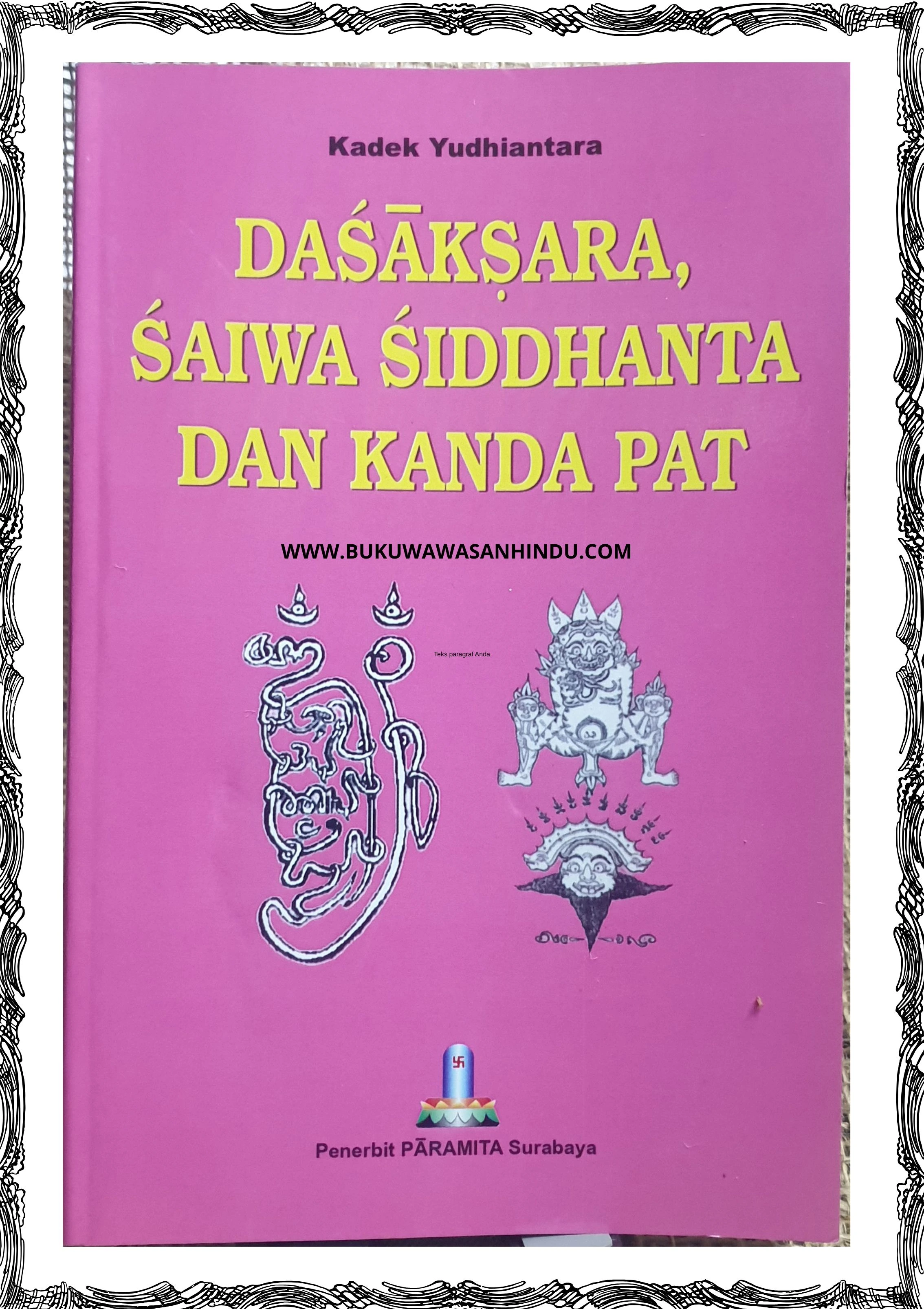BUKU DASAAKSARA . SAIWA SIDHANTA DAN KANDA PAT